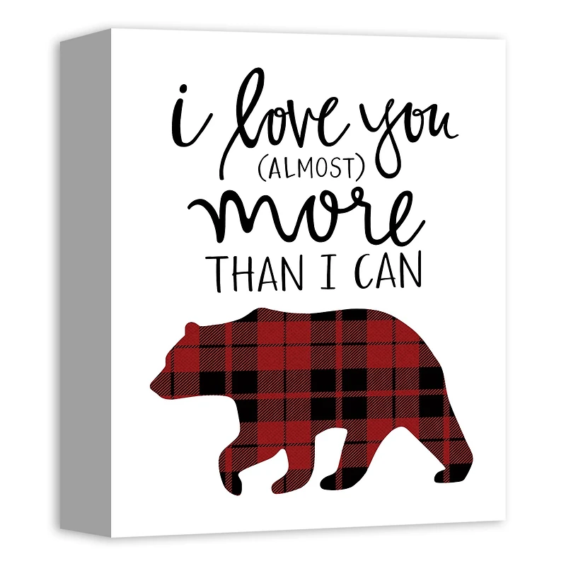I Love You Almost More Than I Can Bear Canvas Art