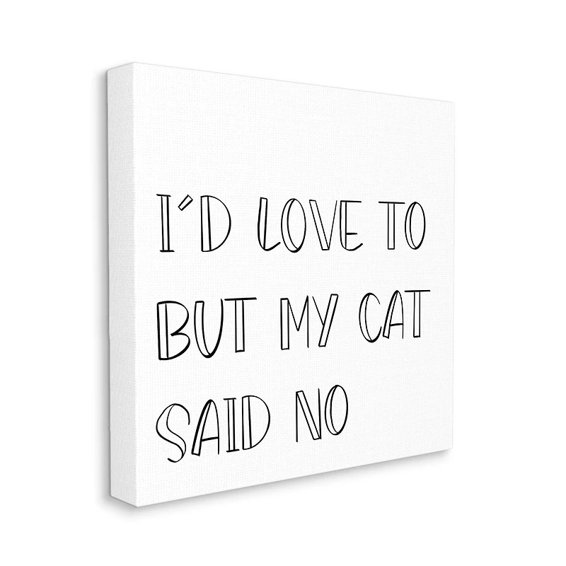 Stupell Industries But My Cat Said No Phrase Pet Humor Canvas Wall Art