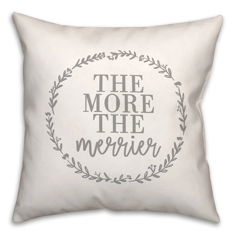 More The Merrier 18" x 18" Throw Pillow