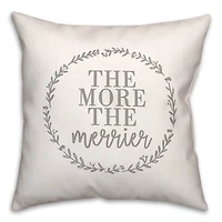 More The Merrier 18" x 18" Throw Pillow