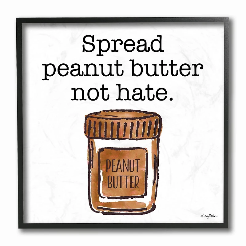 Stupell Industries Spread Peanut Butter Not Hate Black Framed Wall Art