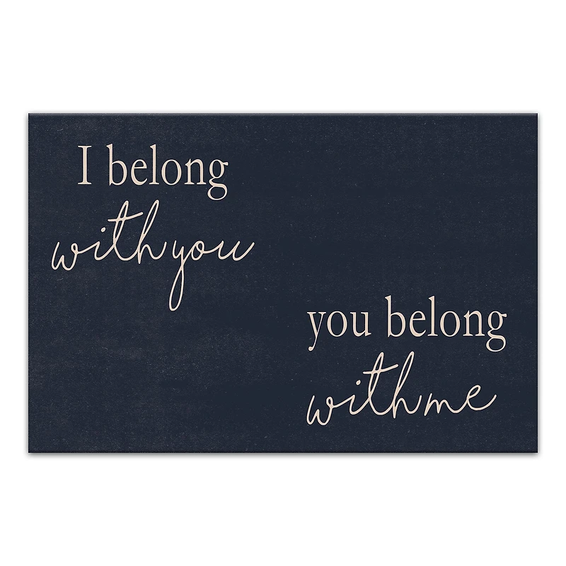 I Belong with You You Belong with Me Canvas Wall Art