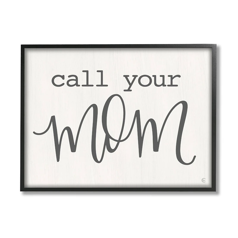 Stupell Industries Call Your Mom Encouraging Casual Typography Phrase Framed Giclee Art