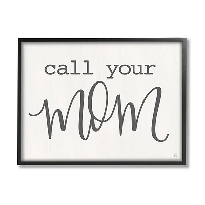 Stupell Industries Call Your Mom Encouraging Casual Typography Phrase Framed Giclee Art
