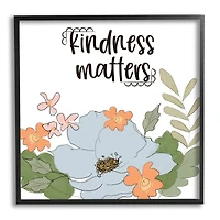 Stupell Industries Kindness Matters Sentiment Floral Bouquet Green Leaves in Frame Wall Art