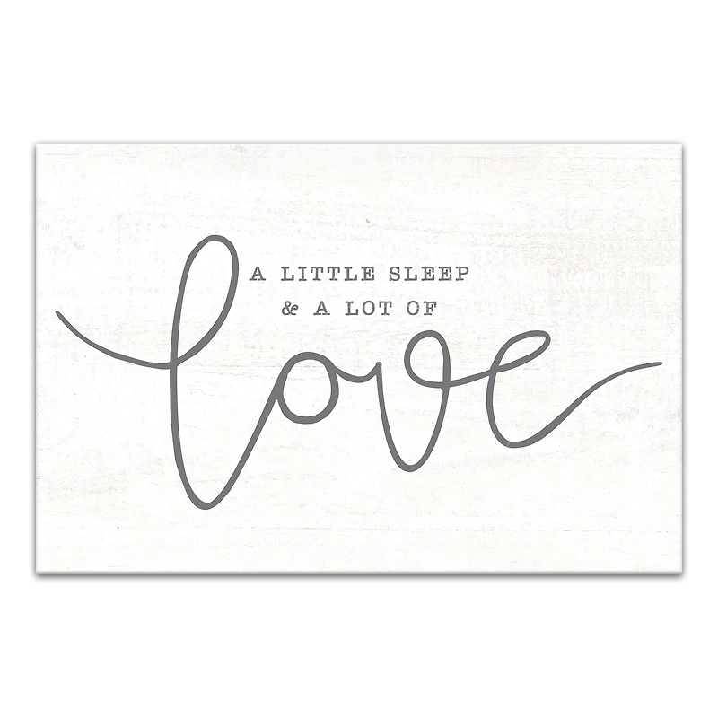 A Little Sleep A Lot of Love 12" x 18" Canvas Wall Art