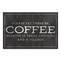 Please Let There Be Coffee 18" x 12' Canvas Wall Art