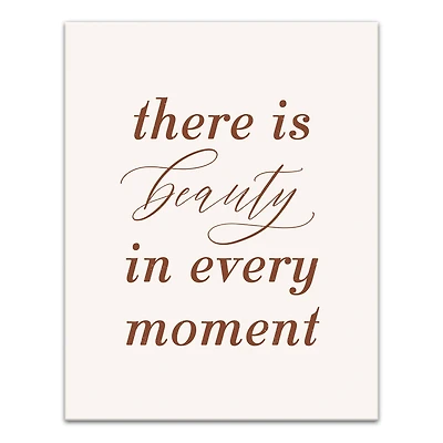 Beauty in Every Moment 11" x 14" Canvas Wall Art
