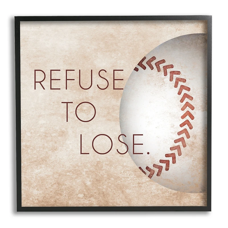 Stupell Industries Refuse To Lose Phrase Sports Baseball Rustic Brown Framed Wall Art