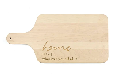17" Home is Wherever Dad Is Paddle Cutting Board
