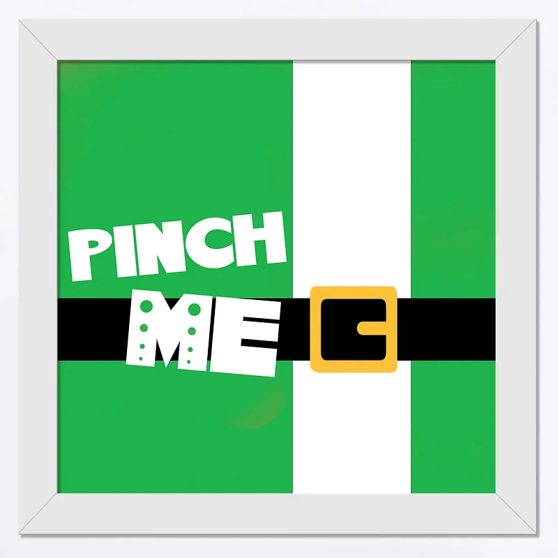 Pinch Me 16" x 16" White Framed Print Under Plexiglass
