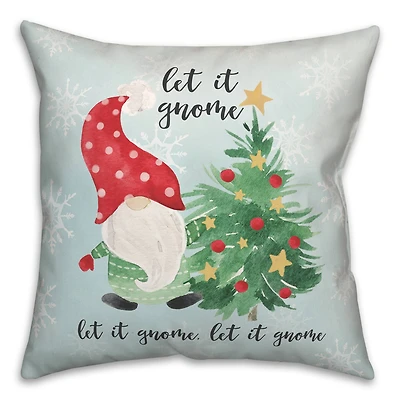 Let it Gnome Indoor/Outdoor Pillow