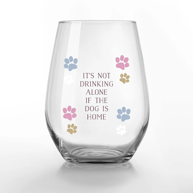 15oz. It's Not Drinking Alone if the Dog is Home Printed Stemless Wine Glass