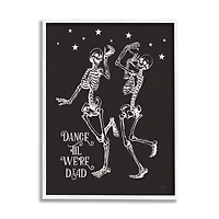 Stupell Industries 16" x 20" Dance 'Til We're Dead Skeletons White Framed Giclée Art