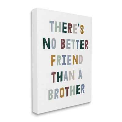 Stupell Industries There's No Better Friend Than a Brother Phrase Canvas Wall Art
