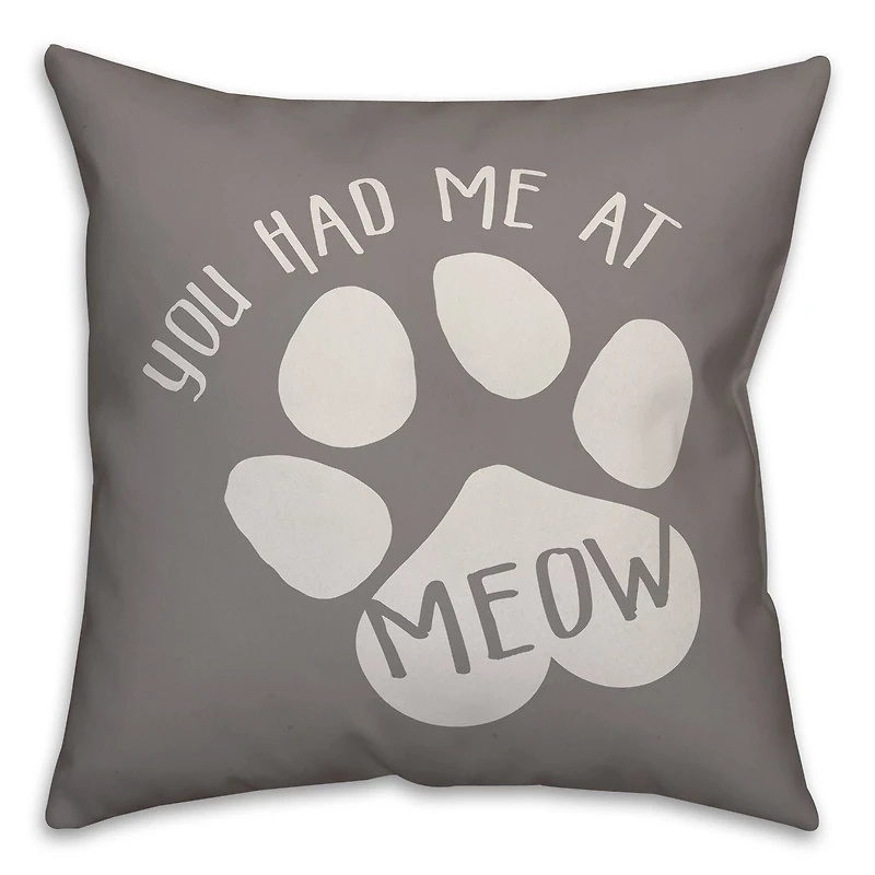 You Had Me At Meow Throw Pillow