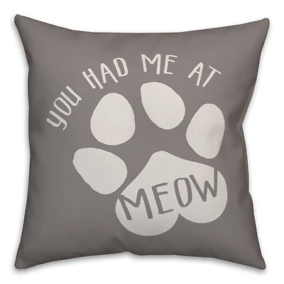 You Had Me At Meow Throw Pillow
