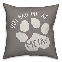 You Had Me At Meow Throw Pillow