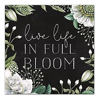 Live Life in Full Bloom Canvas Art