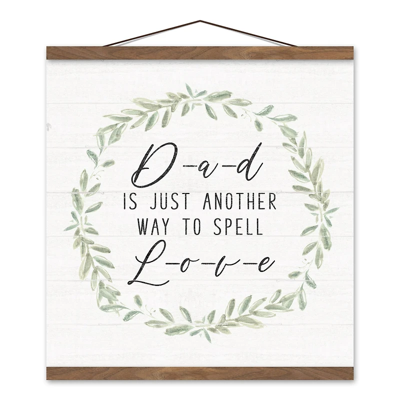 Dad is a Way to Spell Love Teak Hanging Canvas