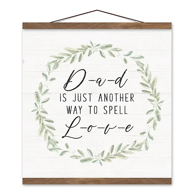 Dad is a Way to Spell Love Teak Hanging Canvas