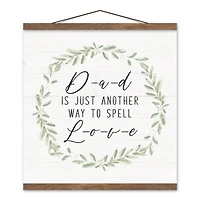 Dad is a Way to Spell Love Teak Hanging Canvas