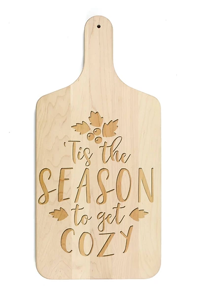 17" Tis the Season to Get Cozy Maple Paddle Cutting Board