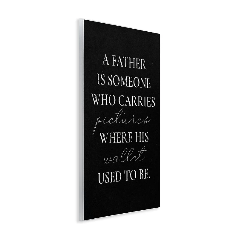 Stupell Industries Pictures Where Wallet Used To Be Father Wall Plaque Art
