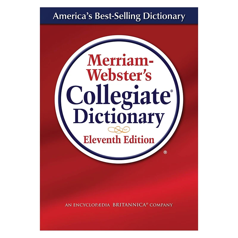 Merriam-Webster's Collegiate® Dictionary, Eleventh Edition