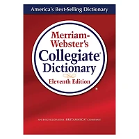 Merriam-Webster's Collegiate® Dictionary, Eleventh Edition