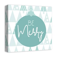 Be Merry Canvas Wall Art