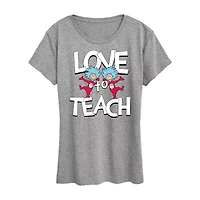 Love To Teach Womens Crew Neck Short Sleeve Classic Fit Dr. Seuss Graphic T-Shirt