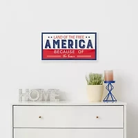 Northlight 20in Land Of The Free Because Of The Brave Wall Sign