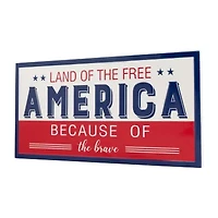 Northlight 20in Land Of The Free Because Of The Brave Wall Sign