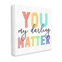 Stupell Industries You Darling Matter Rainbow Canvas Art