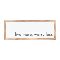 7x18 Live More Worry Less Wall Sign