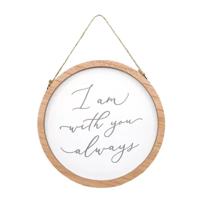10" I Am With You Always Wall Sign
