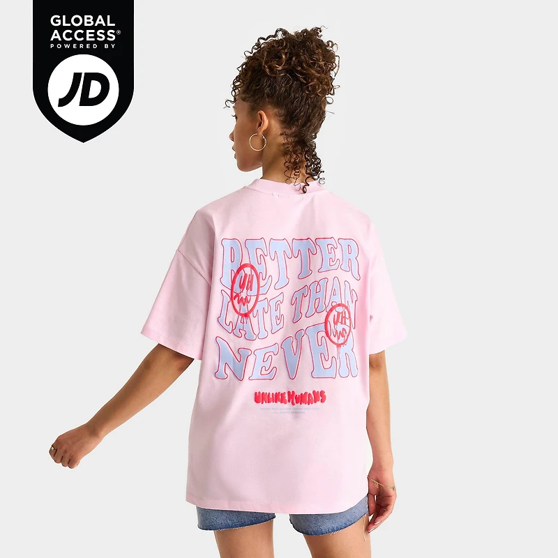 Women's Unlike Humans Better Late Than Never T-Shirt