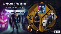Ghostwire: Tokyo Deluxe - PC