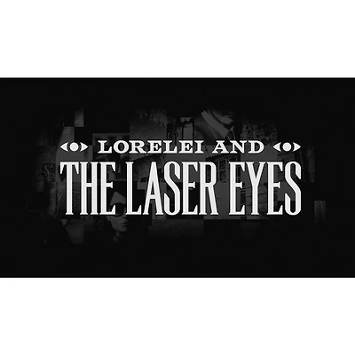 Lorelei and the Laser Eyes