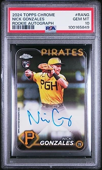 2024 Topps Chrome Rookie Autographs Rang Nick Gonzales PSA 10
