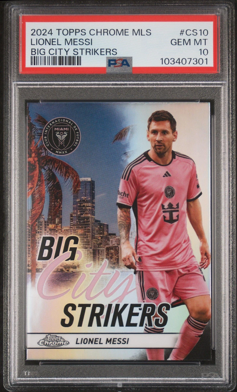 2024 Topps Chrome Mls Big City Strikers Cs10 Lionel Messi PSA 10