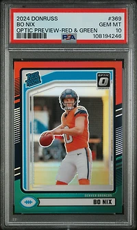2024 Panini Donruss 369 Bo Nix Optic Preview-red & Green PSA 10