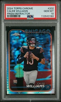 2024 Topps Chrome 202 Caleb Williams Prism Refractor PSA 10