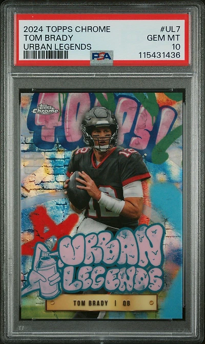 2024 Topps Chrome Urban Legends Ul7 Tom Brady PSA 10