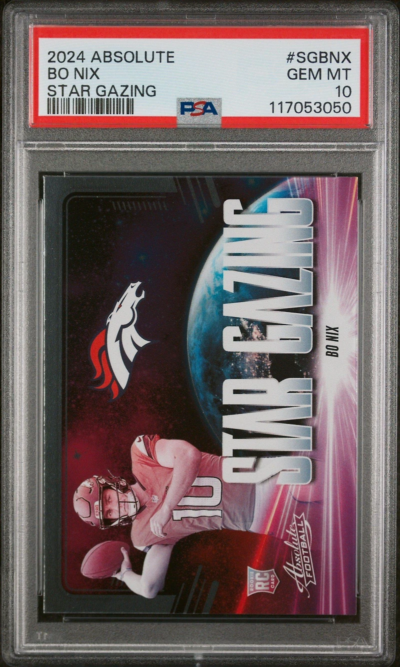 2024 Panini Absolute Star Gazing Sgbnx Bo Nix PSA 10