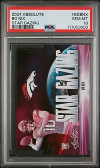 2024 Panini Absolute Star Gazing Sgbnx Bo Nix PSA 10