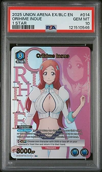 2025 Union Arena Uex01bt/blc Bleach: Thousand-year Blood War Vol.2 014 Orihime Inoue 1 Star PSA 10