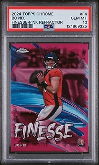 2024 Topps Chrome Finesse F4 Bo Nix Pink Refractor PSA 10