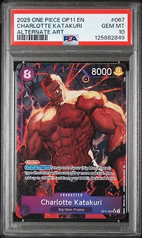 2025 One Piece Op11-a Fist Of Divine Speed 067 Charlotte Katakuri Alternate Art PSA 10